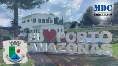 Prefeitura de Porto Amazonas - PR abre concurso público
