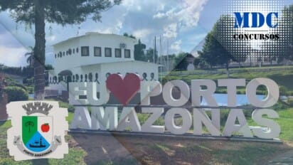 Prefeitura de Porto Amazonas - PR abre concurso público