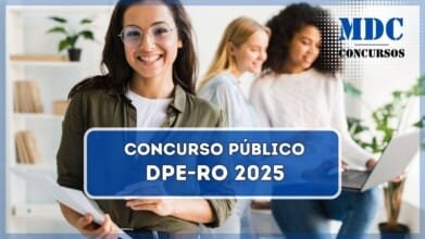 Concurso DPE RO 2025: 8 vagas e remuneração de até R$ 9.104,86