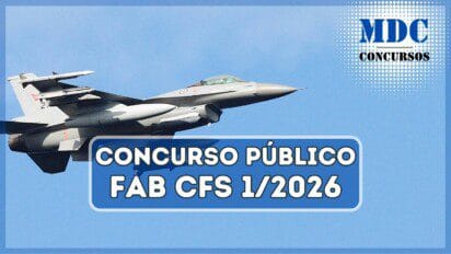 Concurso Força Aérea CFS 12026 oferece 194 Vagas e remunerações atrativas