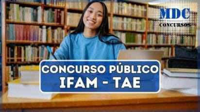 Concurso IFAM oferece 14 vagas com salários de até R$ 4.967,04