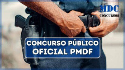 Concurso PMDF 2025 49 vagas + 98 CR e remuneração de até R$ 17 mil