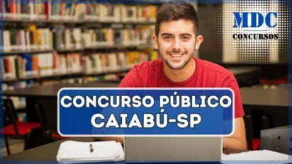 Concurso Público em Caiabú - SP oferece salário de até R$ 4.220,48