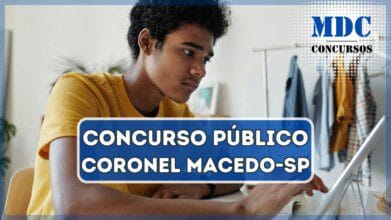 Concurso Público em Coronel Macedo - SP oferece salários de até R$ 5,9 mil