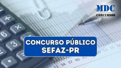 Concurso SEFAZ PR 50 vagas e salários de até R$ 16,9 mil para Auditor Fiscal