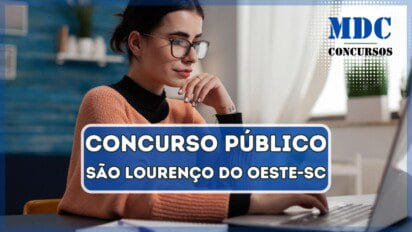 Concurso São Lourenço do Oeste - SC oferece remuneração de até R$3,4 mil