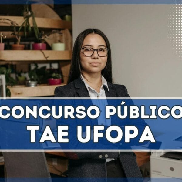 Concurso UFOPA Inscrições seguem até 1002 p 27 vagas e remuneração de até R$ 4,5 mil
