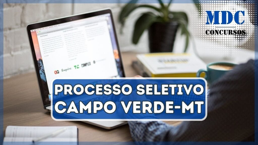 Prefeitura de Campo Verde - MT lança Processo Seletivo com 29 vagas e salários de até R$ 20,6 mil 1 Processo Seletivo Prefeitura de Campo Verde - MT