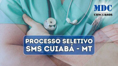 Processos Seletivos 4 Processo Seletivo Cuiabá - MT oferece vagas com remuneração de até R$ 11 mil