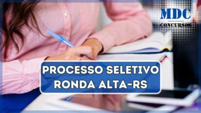 Processo Seletivo Ronda Alta – RS oferece diversas vagas com salários de até R$ 5,5 mil