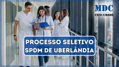 Processo Seletivo em Uberlândia - MG oferece oportunidades no SPDM