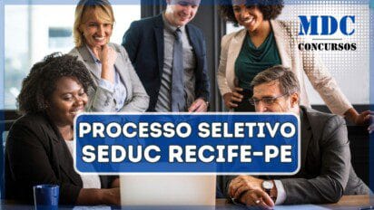 SEDUC Recife – PE oferece vagas com salários de até R$ 10.092,37