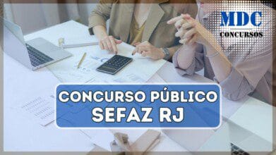 SEFAZ RJ abre Concurso com 240 vagas e salários de até R$ 27.430,94