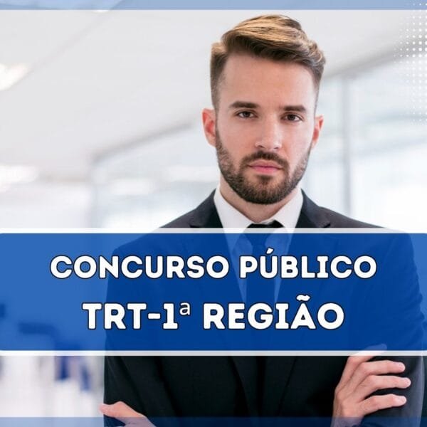 Saiu o Edital! Concurso TRT1 2025 remuneração de até R$ 14.852,66
