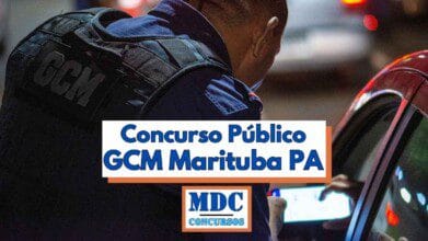 Imagem de divulgação de concurso público da Guarda Civil Municipal (GCM) de Marituba, no estado do Pará. Um agente da GCM aparece de costas, usando colete tático com a sigla GCM visível, abordando um carro durante a noite. No centro da imagem há um banner com os dizeres “Concurso Público GCM Marituba PA” e a logomarca da MDC Concursos