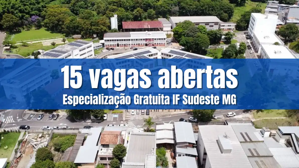 IF Sudeste MG: 15 vagas para especialização gratuita em metalurgia em Juiz de Fora 1 Especialização gratuita em metalurgia do IF Sudeste MG com 15 vagas abertas em campus visto de cima
