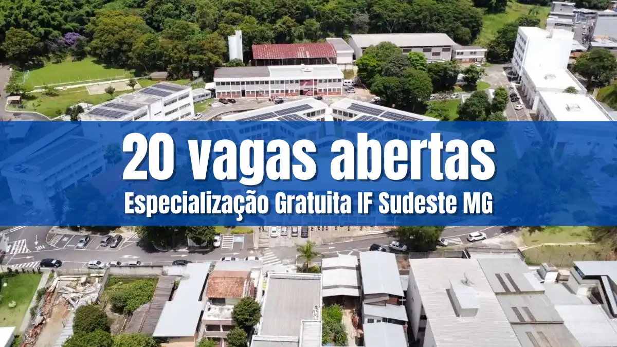 IF Sudeste MG: 20 vagas para especialização gratuita em Práticas Docentes em Ciências 1 Especialização gratuita em Práticas Docentes do IF Sudeste MG com 20 vagas abertas em campus visto de cima