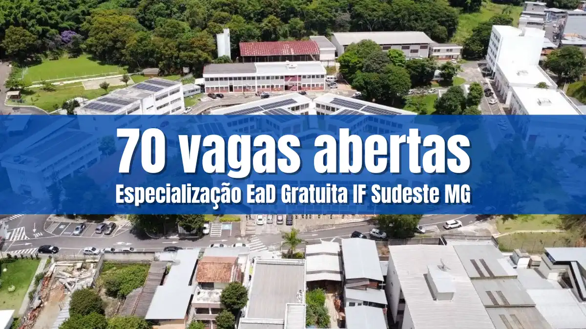 Especialização EaD gratuita do IF Sudeste MG com 70 vagas abertas em campus visto de cima