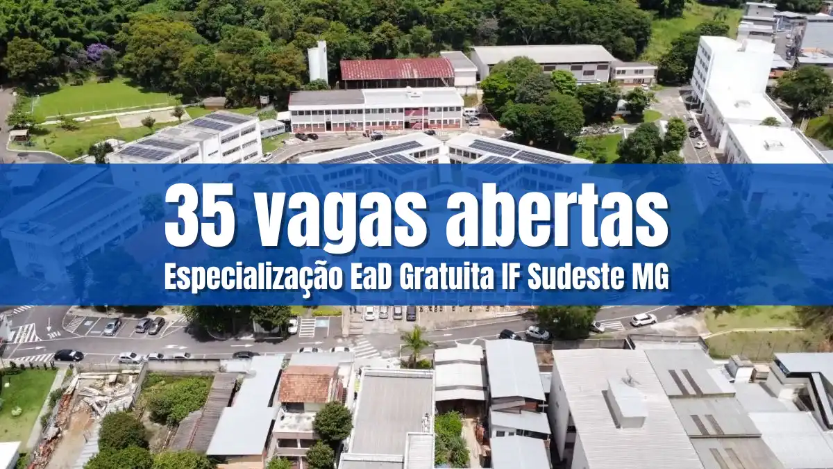 IF Sudeste MG: 35 vagas para especialização EaD gratuita em Docência na EPT 1 Especialização EaD gratuita do IF Sudeste MG com 35 vagas abertas em campus visto de cima