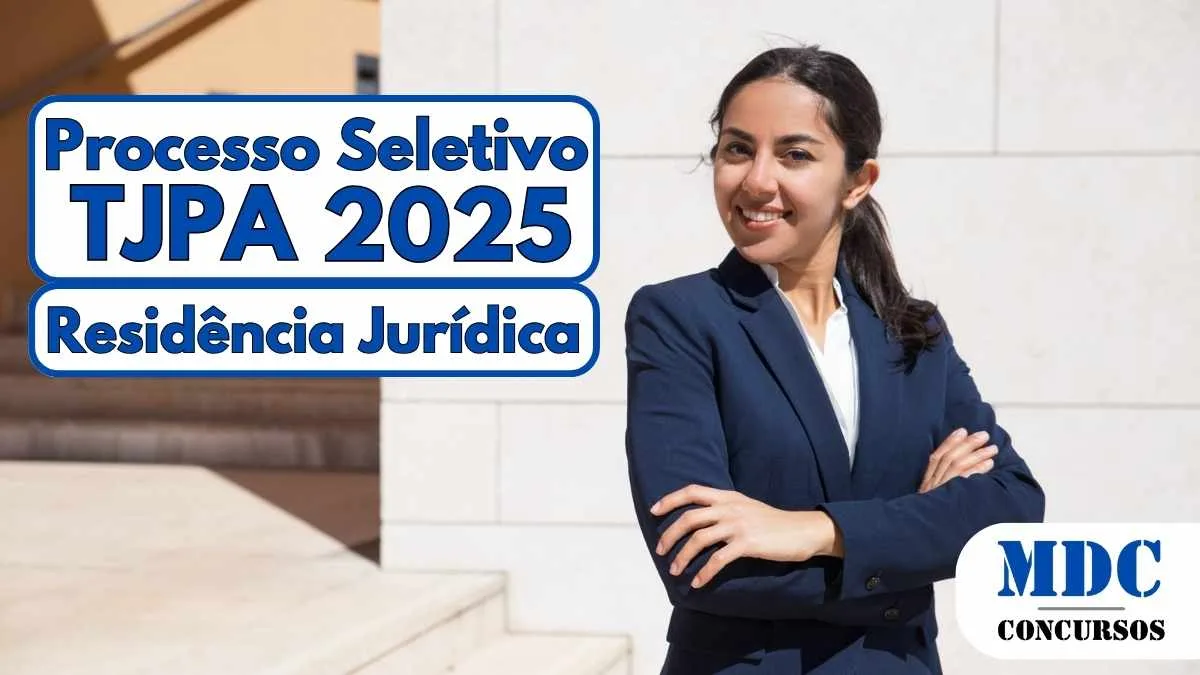 Imagem promocional do processo seletivo TJ-PA 2025 para Residência Jurídica, com uma mulher jovem de cabelos escuros presos, usando terno azul escuro e camisa branca, sorrindo e com os braços cruzados em frente a uma parede clara; à esquerda da imagem, há um texto em destaque com os dizeres “Processo Seletivo TJ-PA 2025 Residência Jurídica”; no canto inferior direito está o logotipo da MDC Concursos