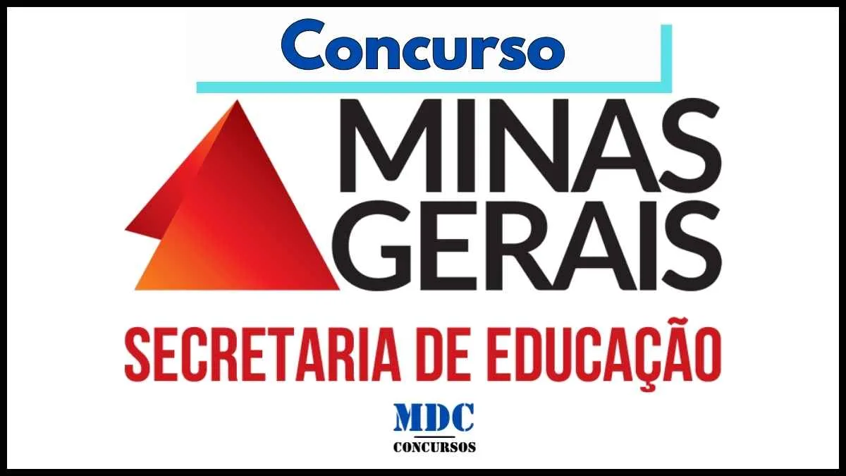 SEE MG lança Concurso com 13.795 vagas na Educação 1 Imagem promocional do concurso público da Secretaria de Estado de Educação de Minas Gerais - SEE MG. No centro, aparece o logotipo do Governo de Minas Gerais com um triângulo vermelho estilizado e as palavras “Minas Gerais” em letras grandes e pretas. Abaixo, em vermelho, está escrito “Secretaria de Educação”. No topo, em destaque azul, aparece a palavra “Concurso”. No rodapé, consta a marca “MDC Concursos”.