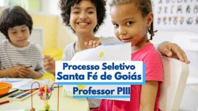 Imagem colorida mostra uma professora sorridente ao fundo com duas crianças pequenas em uma sala de aula. À frente, uma menina segura um desenho com um sol, enquanto outra criança ao lado brinca com lápis e aquarela. Sobre a imagem, há um destaque com o texto “Processo Seletivo Santa Fé de Goiás – Professor PIII”, indicando abertura de seleção para docentes.