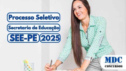Imagem de divulgação do Processo Seletivo SEE PE 2025 da Secretaria de Educação de Pernambuco, com mulher sorrindo em ambiente de estudo ou trabalho e logo da MDC Concursos
