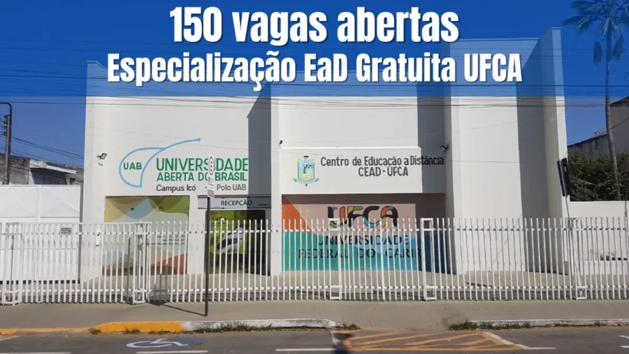 Fachada do Centro de Educação a Distância CEAD-UFCA, polo UAB do Campus Icó, com texto: 150 vagas abertas – Especialização EaD Gratuita UFCA