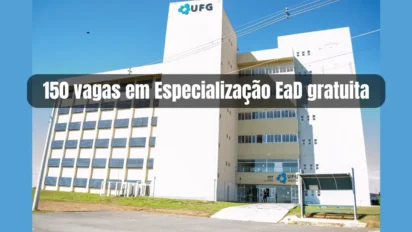Fachada do prédio da UFG em um dia ensolarado com o texto sobreposto "150 vagas em Especialização EaD gratuita".