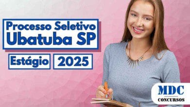 Processos Seletivos 9 Imagem com fundo em tons de rosa e roxo, com textura geométrica, apresenta uma jovem sorridente segurando um caderno e uma caneta à direita. À esquerda, há textos em destaque nos moldes de arte de divulgação: Processo Seletivo Ubatuba SP, Estágio 2025. No canto inferior direito está o logotipo do site MDC Concursos, com fundo branco e letras azuis em caixa alta